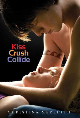Kiss Crush Collide book cover by Christina Meredith