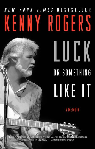 Luck or Something Like It: A Memoir book cover by Kenny Rogers