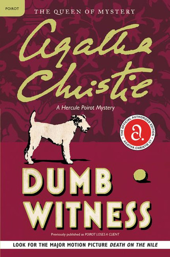 Dumb Witness: A Hercule Poirot Mystery: The Official Authorized Edition (Hercule Poirot Mysteries #16) book cover by Agatha Christie