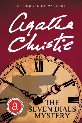 The Seven Dials Mystery: The Official Authorized Edition (Agatha Christie Library) book cover by Agatha Christie