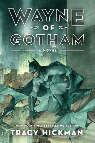 Wayne of Gotham: A Novel book cover by Tracy Hickman