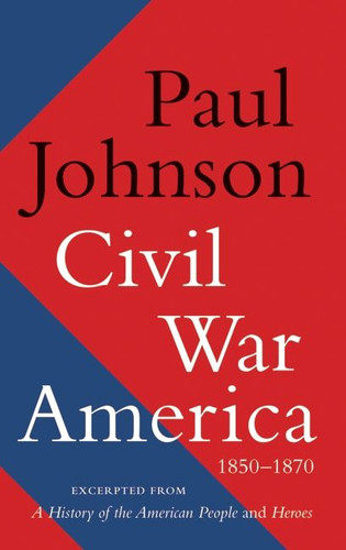 Civil War America: 1850-1870 book cover by Paul Johnson
