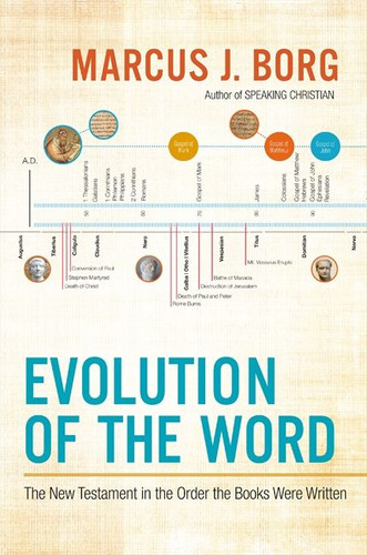 Evolution of the Word: The New Testament in the Order the Books Were Written book cover by Marcus J. Borg