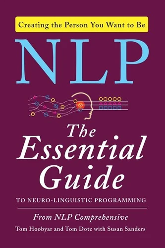 NLP: The Essential Guide to Neuro-Linguistic Programming book cover by Tom Hoobyar, Tom Dotz, Susan Sanders