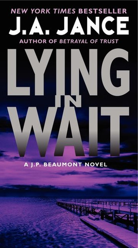 Lying in Wait: A J.P. Beaumont Novel (J. P. Beaumont Novel #12) book cover by J. A. Jance