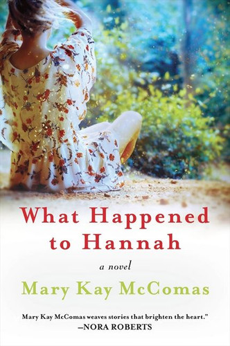 What Happened to Hannah: A Novel book cover by Mary Kay McComas