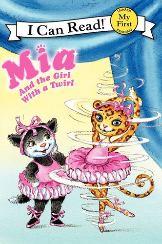 Mia and the Girl with a Twirl (My First I Can Read) book cover by Robin Farley