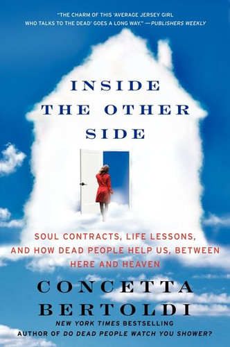 Inside the Other Side: Soul Contracts, Life Lessons, and How Dead People Help Us, Between Here and Heaven book cover by Concetta Bertoldi