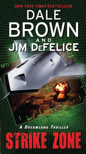 Strike Zone: A Dreamland Thriller (Dreamland #5) book cover by Dale Brown, Jim Defelice
