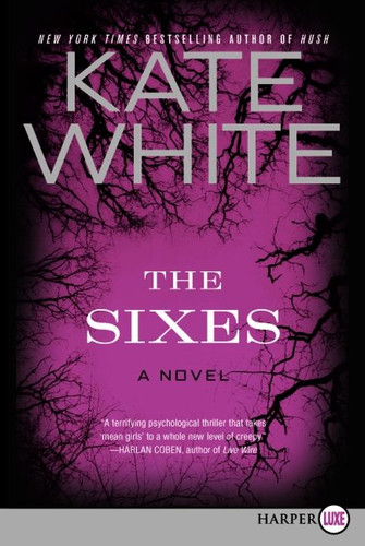 The Sixes: A Novel book cover by Kate White
