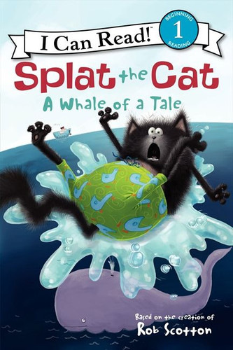 Splat the Cat: A Whale of a Tale (I Can Read Level 1) book cover by Rob Scotton