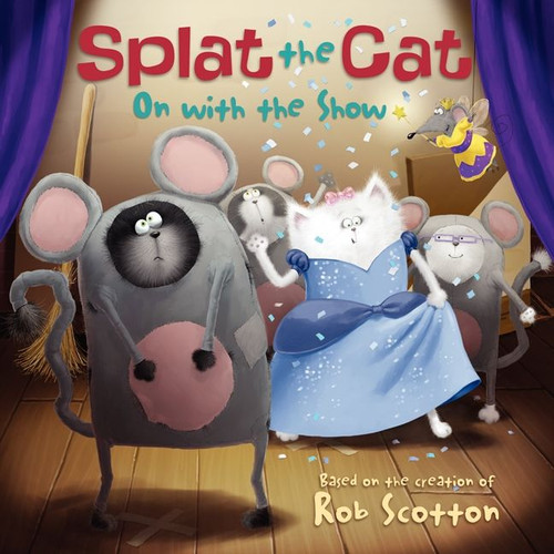Splat the Cat: On with the Show (Splat the Cat #27) book cover by Rob Scotton