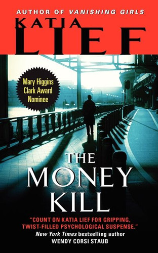 The Money Kill (Karin Schaeffer #4) book cover by Katia Lief