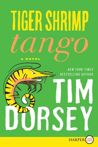 Tiger Shrimp Tango: A Novel (Serge Storms #18) book cover by Tim Dorsey