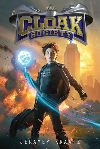 The Cloak Society (Cloak Society #1) book cover by Jeramey Kraatz