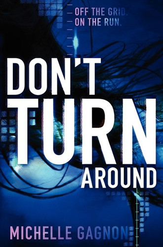Don't Turn Around (Don’t Turn Around #1) book cover by Michelle Gagnon