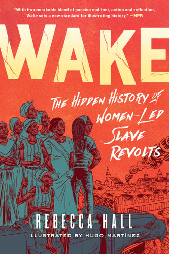 Wake: The Hidden History of Women-Led Slave Revolts book cover by Rebecca Hall