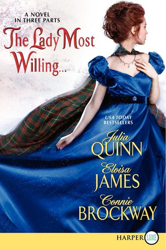 The Lady Most Willing...LP: A Novel in Three Parts book cover by Julia Quinn, Eloisa James, Connie Brockway