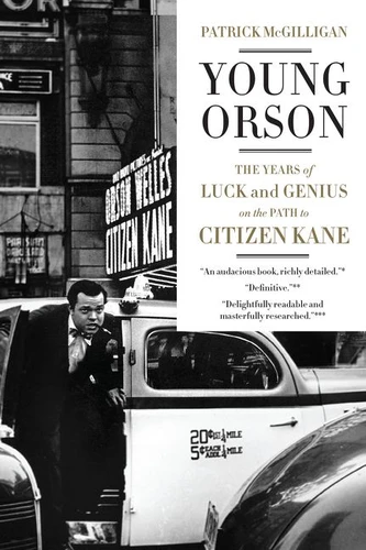 Young Orson: The Years of Luck and Genius on the Path to Citizen Kane book cover by Patrick McGilligan