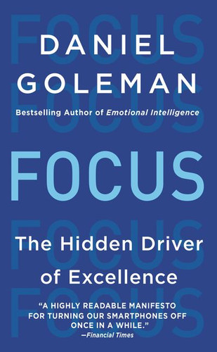 Focus: The Hidden Driver of Excellence book cover by Daniel Goleman