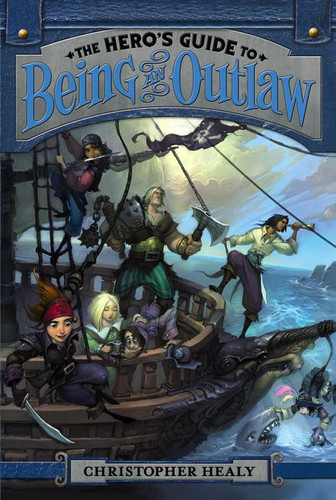 The Hero's Guide to Being an Outlaw (Hero’s Guide #3) book cover by Christopher Healy