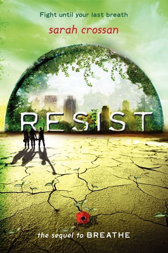 Resist (Breathe #2) book cover by Sarah Crossan
