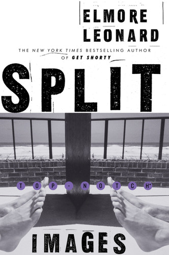 Split Images: A Novel book cover by Elmore Leonard