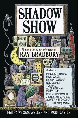Shadow Show: All-New Stories in Celebration of Ray Bradbury book cover by Sam Weller, Mort Castle