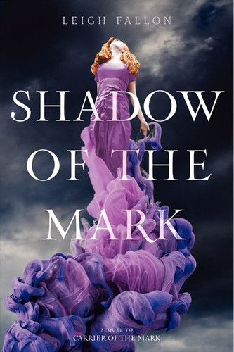 Shadow of the Mark (Carrier of the Mark #2) book cover by Leigh Fallon