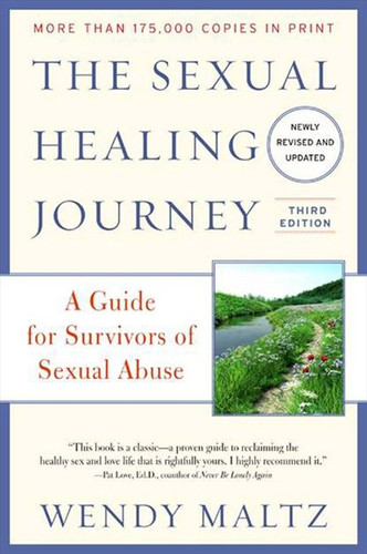 The Sexual Healing Journey: A Guide for Survivors of Sexual Abuse (Third Edition) book cover by Wendy Maltz