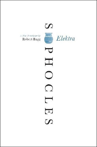 Elektra: A New Translation book cover by Sophocles