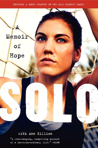 Solo: A Memoir of Hope book cover by Hope Solo