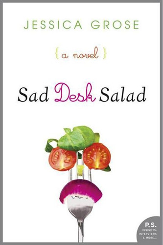 Sad Desk Salad: A Novel book cover by Jessica Grose