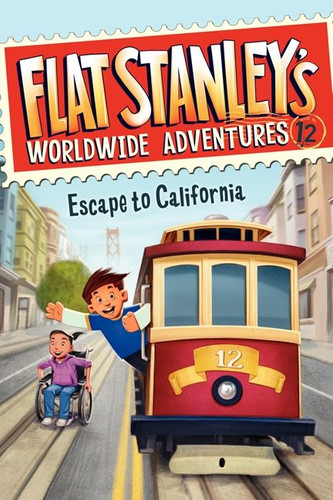 Flat Stanley's Worldwide Adventures #12: Escape to California (Flat Stanley’s Worldwide Adventures #12) book cover by Jeff Brown