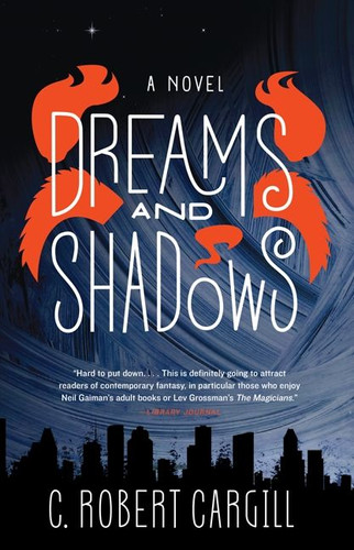 Dreams and Shadows: A Novel book cover by C. Robert Cargill