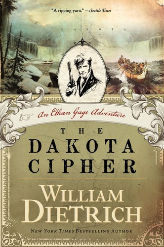 The Dakota Cipher: An Ethan Gage Adventure (Ethan Gage Adventures #3) book cover by William Dietrich