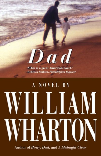 Dad: A Novel book cover by William Wharton