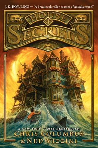 House of Secrets (House of Secrets #1) book cover by Chris Columbus, Ned Vizzini