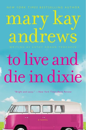 To Live and Die in Dixie: A Callahan Garrity Mystery (Callahan Garrity #2) book cover by Mary Kay Andrews