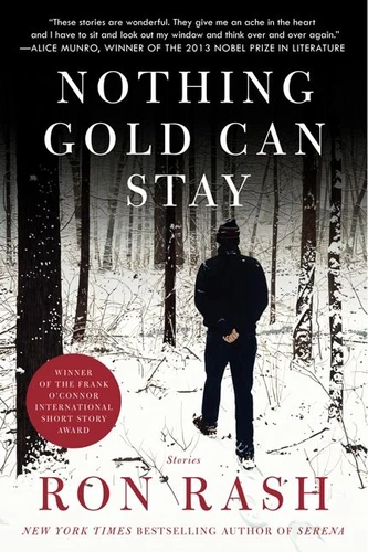 Nothing Gold Can Stay: Stories book cover by Ron Rash