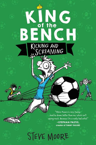 King of the Bench: Kicking & Screaming (King of the Bench #3) book cover by Steve Moore