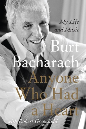 Anyone Who Had a Heart: My Life and Music book cover by Burt Bacharach