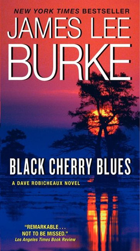 Black Cherry Blues: A Dave Robicheaux Novel book cover by James L. Burke
