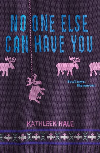 No One Else Can Have You (Kippy Bushman #1) book cover by Kathleen Hale