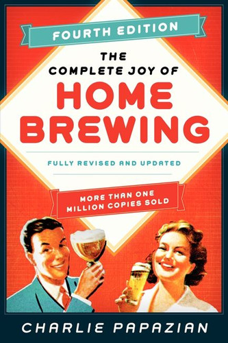 The Complete Joy of Homebrewing: Fully Revised and Updated (Homebrewing #8) book cover by Charlie Papazian