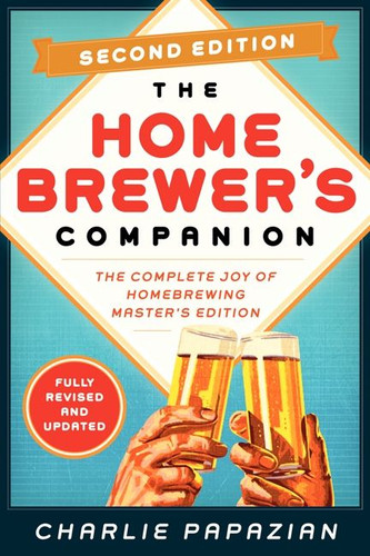 Homebrewer's Companion Second Edition: The Complete Joy of Homebrewing, Master's Edition (Homebrewing #9) book cover by Charlie Papazian