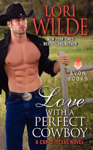 Love With a Perfect Cowboy: A Cupid, Texas Novel (Cupid, Texas #4) book cover by Lori Wilde