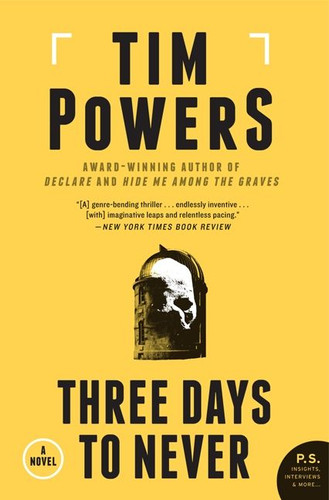 Three Days to Never: A Novel book cover by Tim Powers