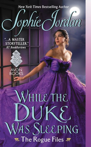 While the Duke Was Sleeping: The Rogue Files book cover by Sophie Jordan