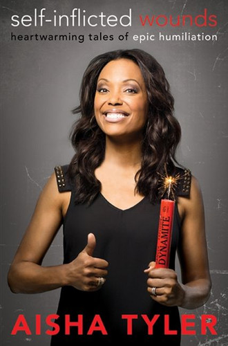 Self-Inflicted Wounds: Heartwarming Tales of Epic Humiliation book cover by Aisha Tyler